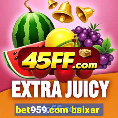 bet959.com baixar
